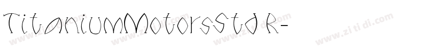 TitaniumMotorsStd R字体转换 TitaniumMotorsStd R字体转换
